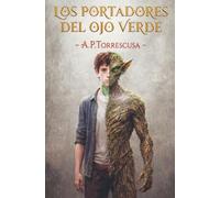 Los Portadores del Ojo Verde