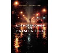 Los portadores del primer eco