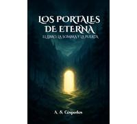 Los Portales de Eterna: El libro, la sombra y la puerta.