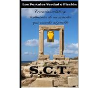LOS PORTALES VERDAD O FICCION: Creencias, relatos y testimonios de un maestro que escuchó al pueblo