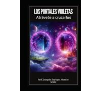 LOS PORTALES VIOLETAS: Atrévete a cruzarlos