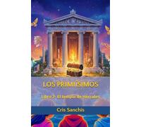 LOS PRIMIÍSIMOS: Libro 2- El templo de Hércules