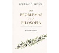 Los Problemas de la Filosofía: Edición Anotada