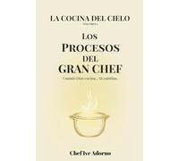 Los Procesos del Gran Chef: Cuando Dios cocina... tú cambias
