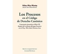 Los Procesos en el Código de Derecho Canónico: Comentario sistemático al libro VII después de la reforma del papa Francisco con el M.p. Mitis Iudex Dominus Iesus: 131
