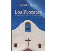 Los Profetas: The Prophetic Role of Hispanic Churches in America