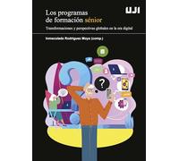 Los programas de formación sénior: transformaciones y perspectivas globales en la era digital: 13