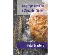 Los propósitos de la Cena del Señor