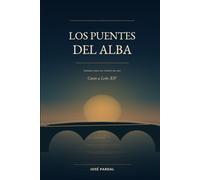 LOS PUENTES DEL ALBA: Poemas para un tiempo de paz · Canto a León XIV