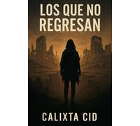 LOS QUE NO REGRESAN: 1