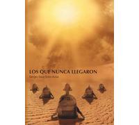 LOS QUE NUNCA LLEGARON