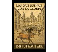 Los que sueñan con la gloria