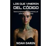 Los que vinieron del código: Entre la memoria de los humanos y el pulso de las máquinas