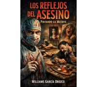 LOS REFLEJOS DEL ASESINO: Pintando la Muerte