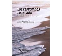 Los refugiados en españa. Frontera e identidad en el discurso público