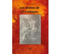 Los reinos de el centauro - Fabiá Esteban