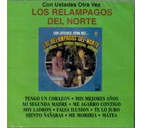 Los Relampagos Del Norte - Tengo Un Corazon