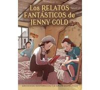 Los relatos fantásticos de Jenny Gold / Tall Tales of Jenny Gold: La gran depresión / Great Depression