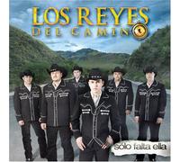 Los Reyes Del Camino - Solo Falta Ella