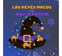 Los Reyes Magos y la bruja Pócima