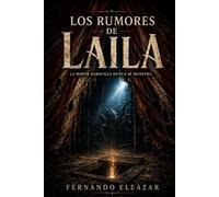Los rumores de Laila: La mayor maravilla nunca se muestra