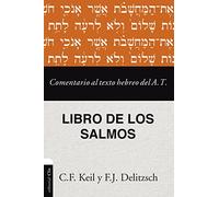 Los Salmos: Comentario Al Texto Hebreo Del Antiguo Testamento