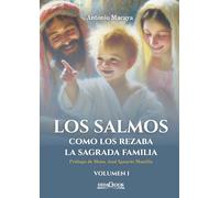 Los salmos como los rezaba la Sagrada Familia: Volumen I