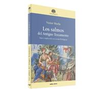 Los salmos del Antiguo Testamento: Nueva traducción con notas filológicas