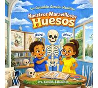 Los Saludables Gemelos Hamilton: Nuestros Maravillosos Huesos