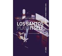 Los santos plays itself (Vol. 2) [Paperback] [Jan 16, 2026] Bittanti, Matteo and