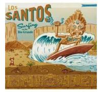 Los Santos - Surfing On The Rio Grande