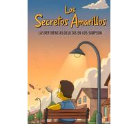 Los Secretos Amarillos: Las referencias ocultas en Los Simpson