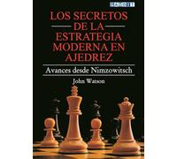 Los secretos de la estrategia moderna en ajedrez: Avances desde Nimzowitsch