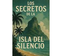 Los Secretos de la Isla del Silencio: Un Viaje sin retorno