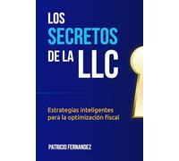 Los Secretos de la LLC: Estrategias inteligentes para la optimización fiscal