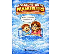 LOS SECRETOS DE MANUELITO: Historias contadas con el lenguaje de un niño autista