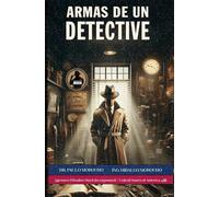 Los Secretos del Detective - Libro 2: Armas de un Detective
