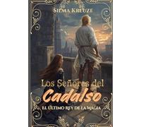 Los Señores Del Cadalso III: El Último Rey de la Magia