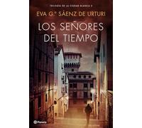 Los señores del tiempo: Trilogía de La Ciudad Blanca 3