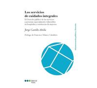 Los servicios de cuidados integrales: El Derecho público de los servicios a personas especialmente vulnerables en hospitales y residencias de mayores