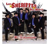 Los Sheriffes Del Norte - Mi Testamento