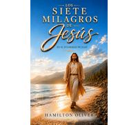 Los Siete Milagros de Jesús en el Evangelio de Juan
