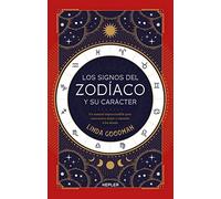Los signos del zodíaco y su carácter/ Sun Signs: Un manual imprescindible para conocernos mejor y entender a los demás