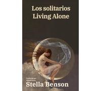 Los solitarios - Living Alone: Texto paralelo bilingüe - Bilingual edition: Inglés - Español / English - Spanish: 72