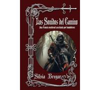 Los sonidos del camino: Aventuras y romance en el medioevo francés