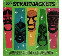 Los Straitjackets - Complete Christmas Songbook