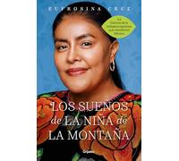 Los sueños de la niña de la montaña: Memoria de una utopía cumplida / The Dreams of the Mountain Girl: Memoria De Una Utopía Cumplida