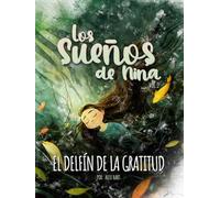 Los Sueños de Nina: El Delfín de la Gratitud