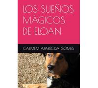 LOS SUEÑOS MÁGICOS DE ELOAN
