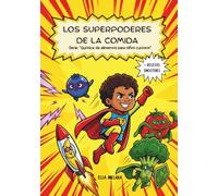 Los superpoderes de la comida: Alimentacion infantil | STEM